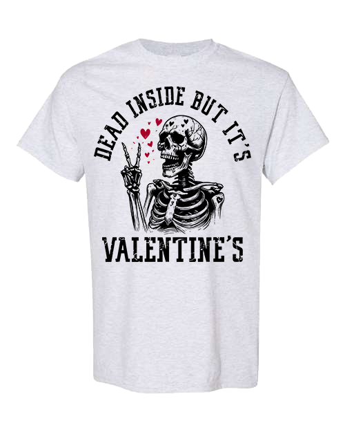 Dead Inside but it's Valentine's - Ash Grey