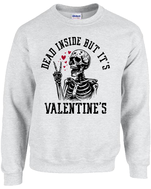 Dead Inside but it's Valentine's - Ash Grey