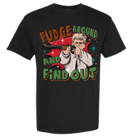 Fudge Around Comfort Color Tee