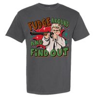 Fudge Around Comfort Color Tee