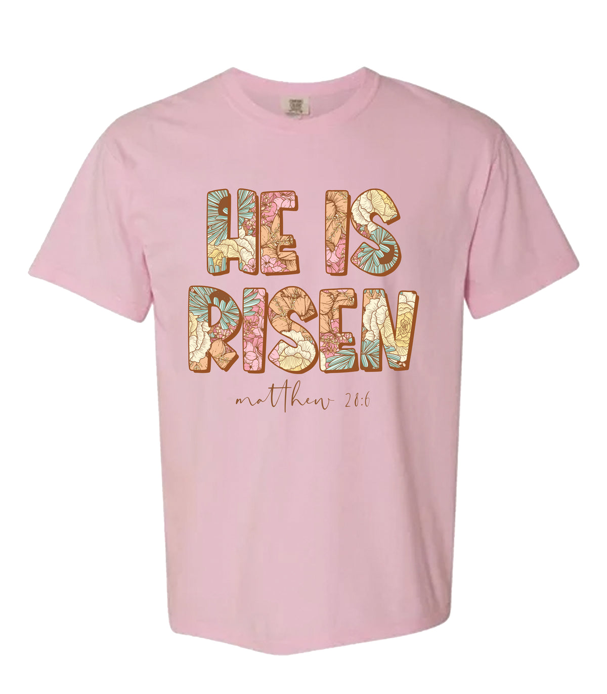 He is Risen Comfort Colors Tee