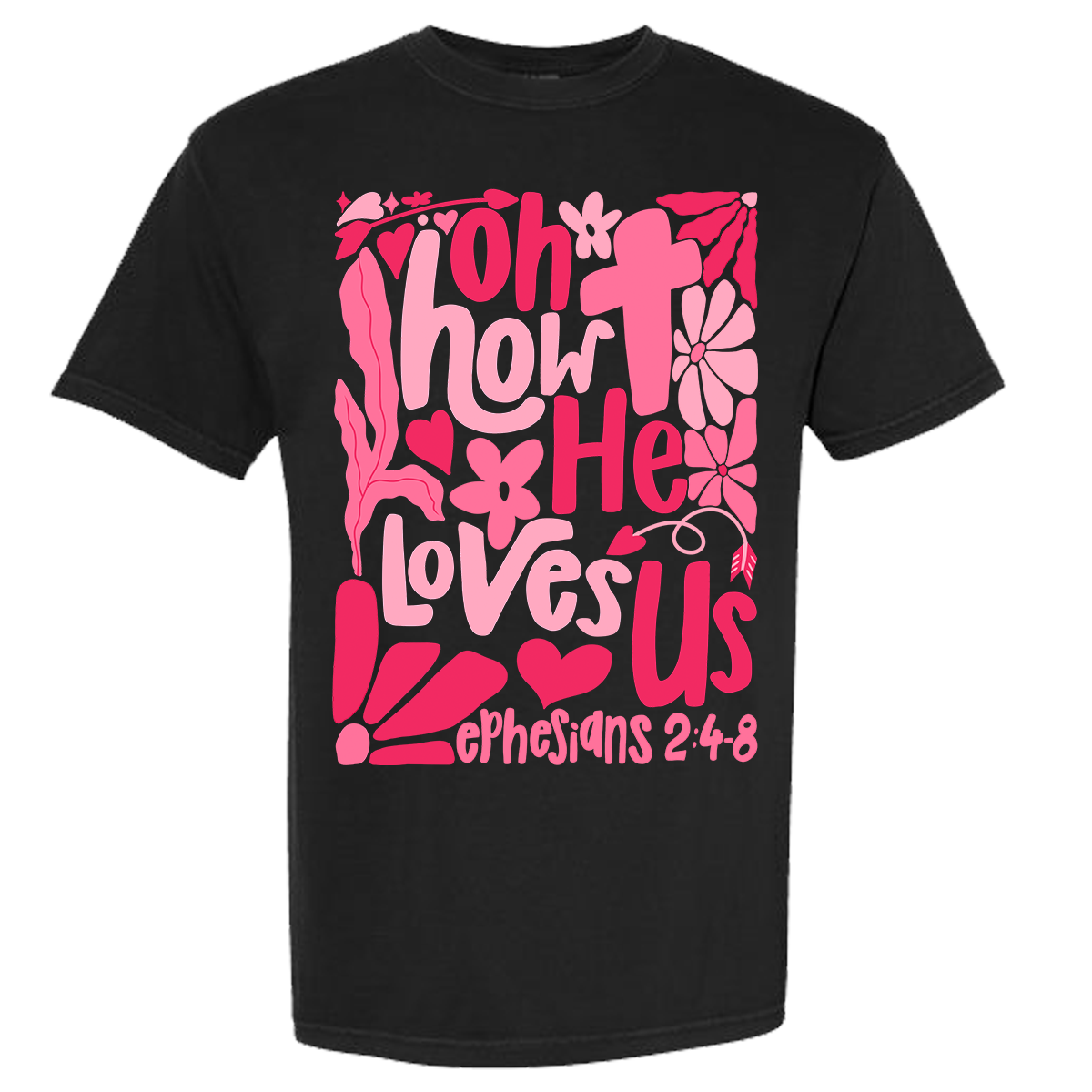 Oh How He Loves Us Comfort Color Tee