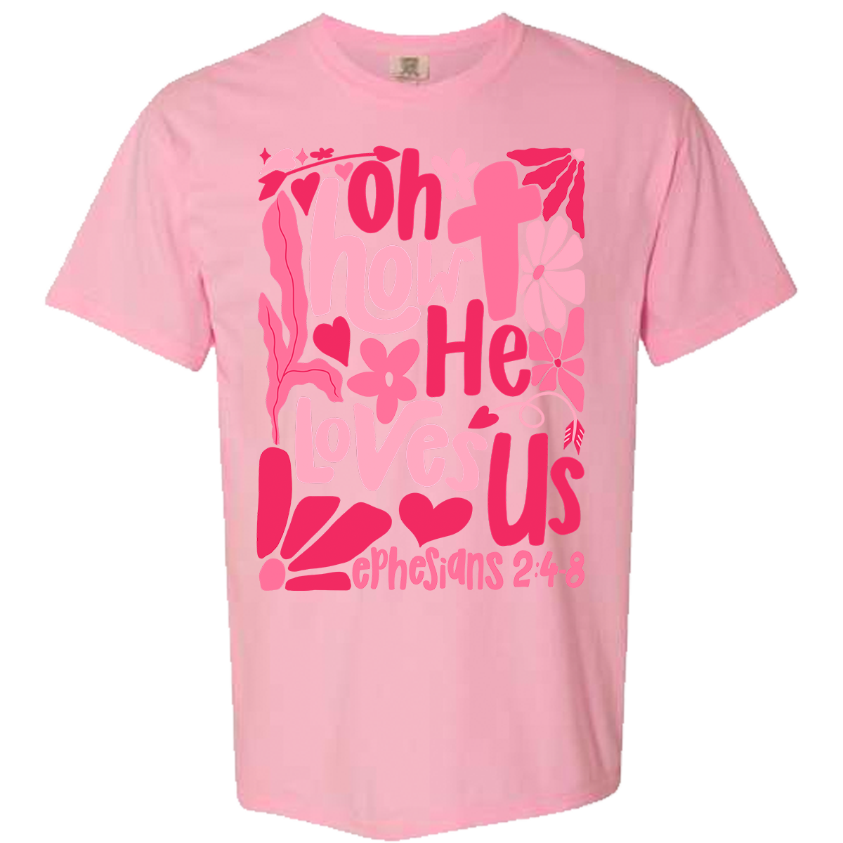Oh How He Loves Us Comfort Color Tee