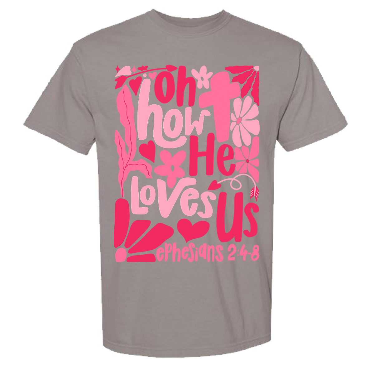 Oh How He Loves Us Comfort Color Tee