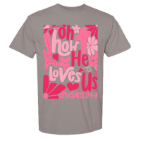 Oh How He Loves Us Comfort Color Tee
