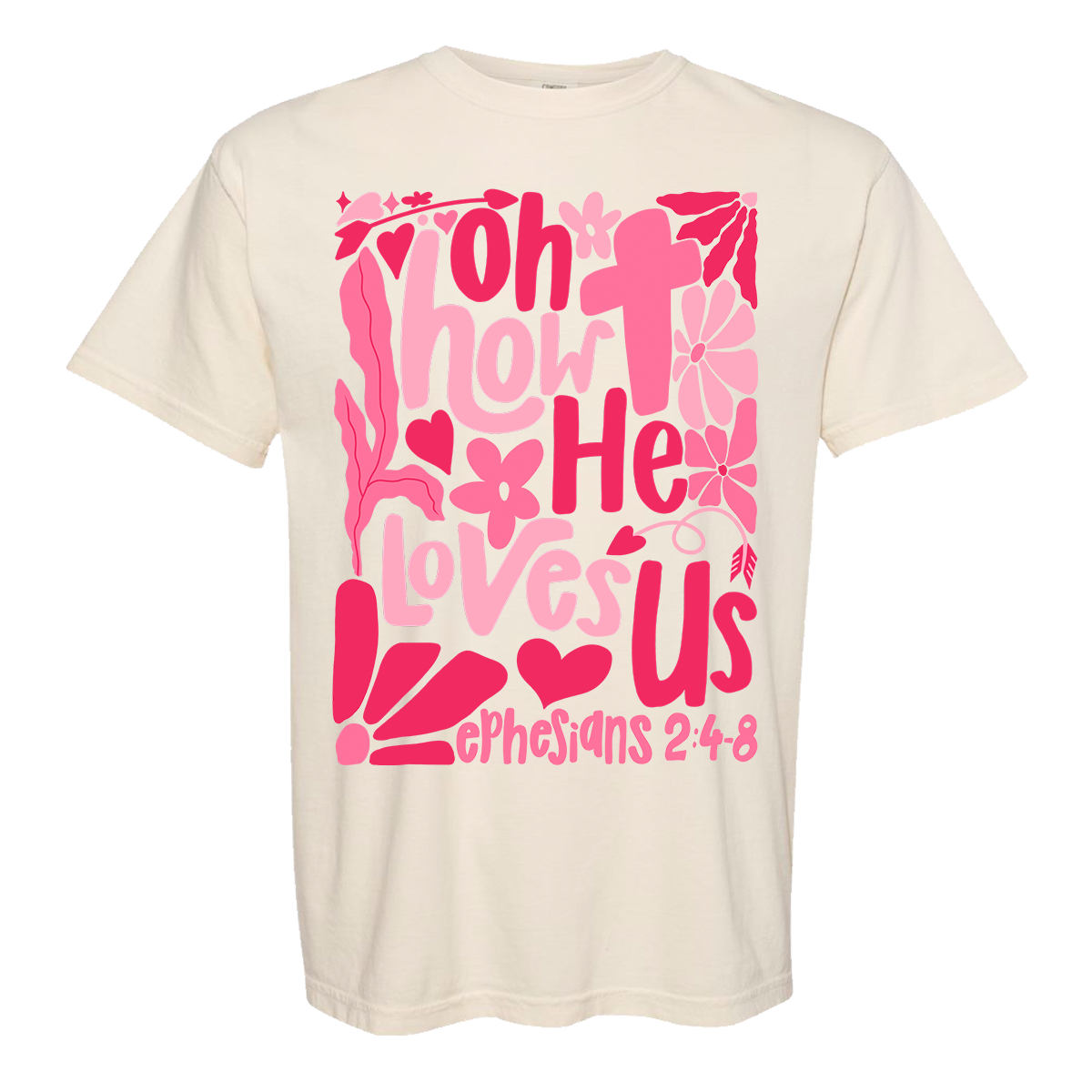 Oh How He Loves Us Comfort Color Tee