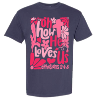Oh How He Loves Us Comfort Color Tee