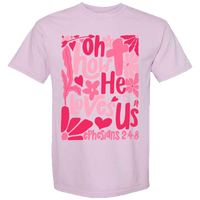 Oh How He Loves Us Comfort Color Tee