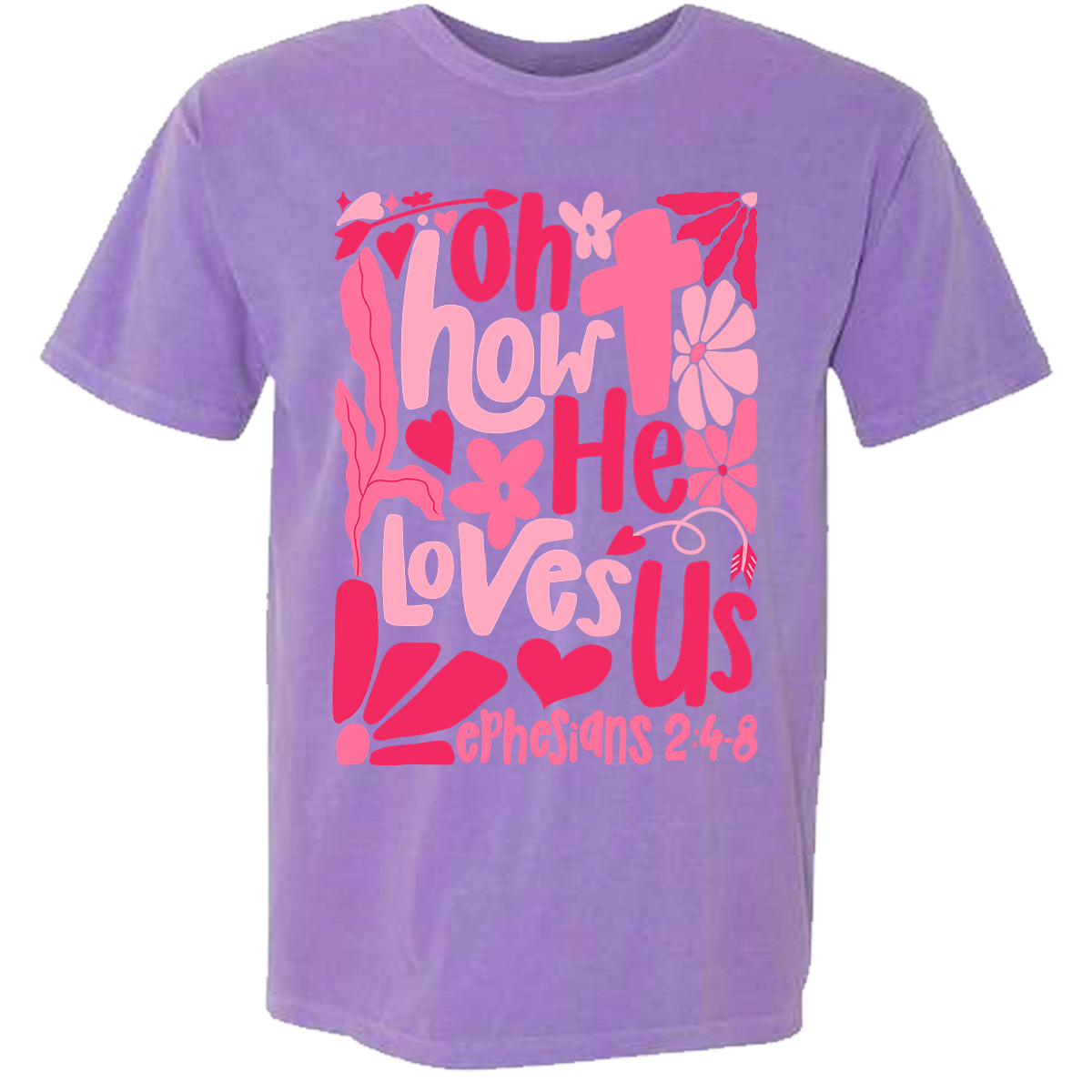 Oh How He Loves Us Comfort Color Tee
