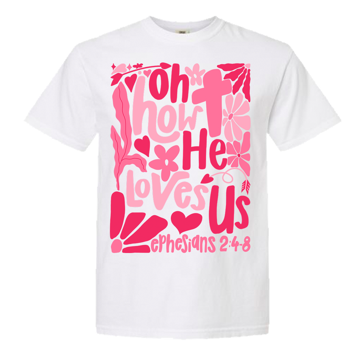 Oh How He Loves Us Comfort Color Tee