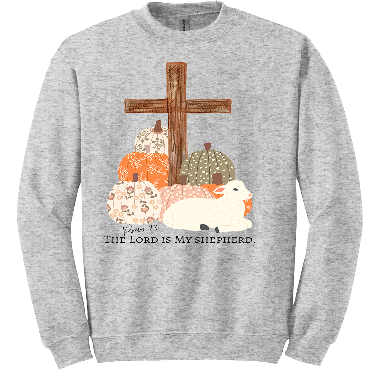 The Lord Is My Shepherd Sweatshirt