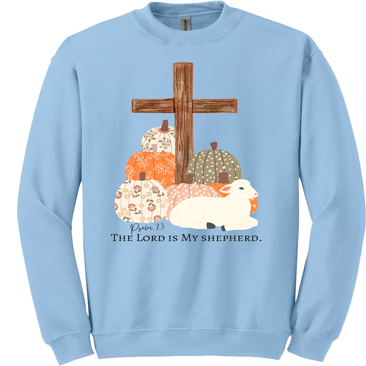 The Lord Is My Shepherd Sweatshirt