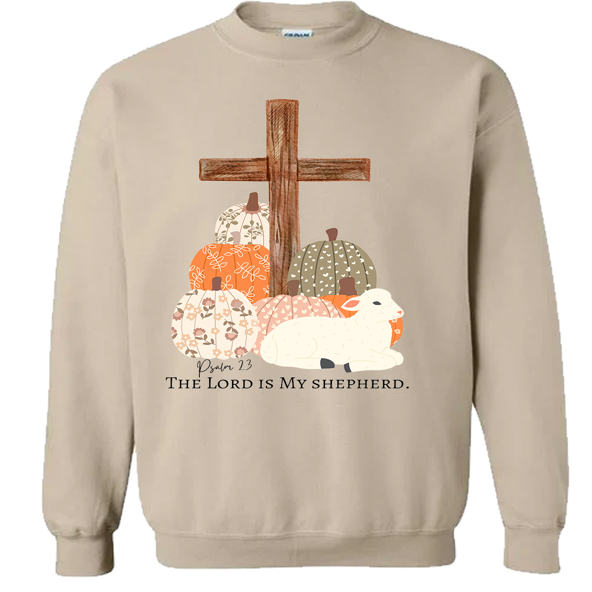 The Lord Is My Shepherd Sweatshirt