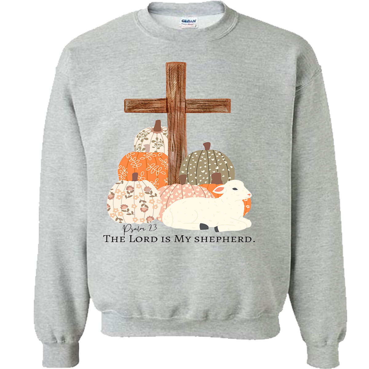 The Lord Is My Shepherd Sweatshirt