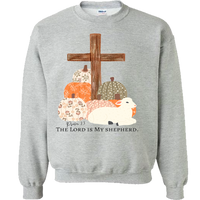 The Lord Is My Shepherd Sweatshirt